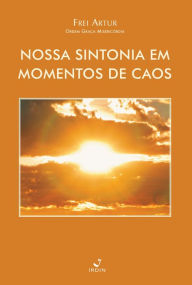 Title: Nossa sintonia em momentos de caos, Author: Artur