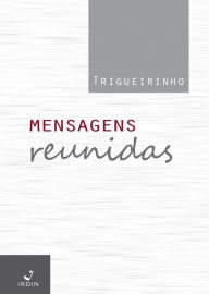 Title: Mensagens Reunidas, Author: José Trigueirinho