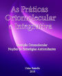 As Práticas Ortomolecular e Integrativa: Nutrição Ortomolecular e Noções de Estratégias Antioxidantes