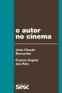 O autor no cinema: a política dos autores: França, Brasil - anos 1950 e 1960