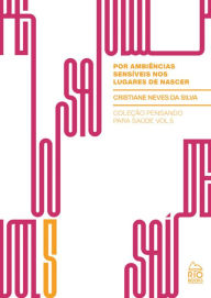 Title: Por ambiências sensíveis nos lugares de nascer - Coleção VL 5, Author: Cristiane Neves da Silva