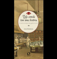 Title: Toda comida tem uma história, Author: Joana Monteleone