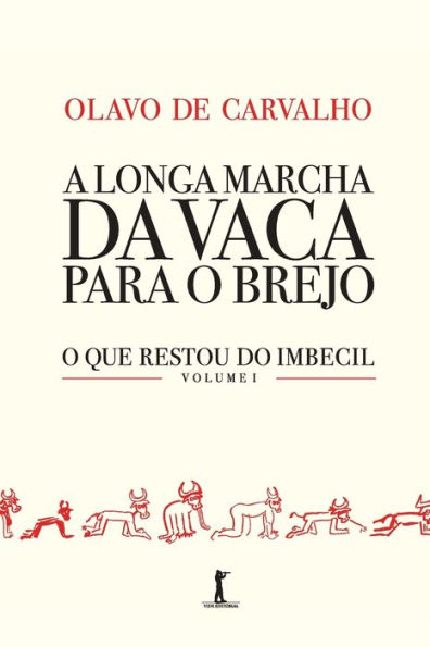 A longa marcha da vaca para o brejo