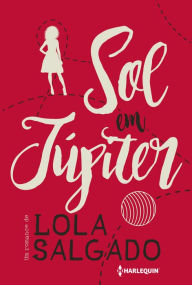 Title: Sol em Júpiter, Author: Lola Salgado