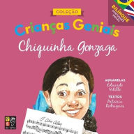 Title: Crianças geniais: Chiquinha Gonzaga, Author: Patrícia Rodrigues