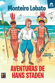 Title: As aventuras de Hans Staden, Author: Monteiro Lobato
