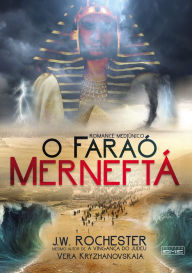 Title: O Faraó Merneftá, Author: J. W. Rochester