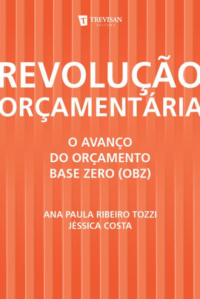 Revolução Orçamentária: o Avanço do Orçamento Base Zero (Obz)