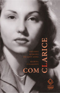 Title: Com Clarice, Author: Affonso Romano de Sant'Anna