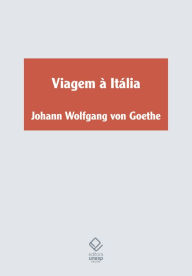 Title: Viagem à Itália, Author: Johann Wolfgang von Goethe