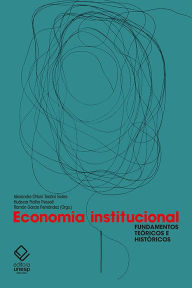 Title: Economia institucional: Fundamentos teóricos e históricos, Author: Alexandre Ottoni Teatini Salles