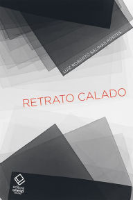 Title: Retrato calado, Author: Luiz Roberto Salinas Forte