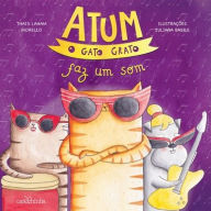 Title: Atum, o gato grato faz um som, Author: Thais Laham Morello