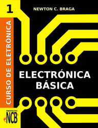 Title: Curso de Electrónica - Electrónica Básica, Author: Newton C. Braga