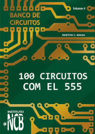 Title: 100 Circuitos con el 555, Author: Newton C. Braga