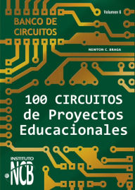 Title: 100 Circuitos de Proyectos Educacionales, Author: Newton C. Braga