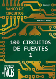Title: 100 Circuitos de Fuentes - I, Author: Newton C. Braga