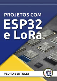 Title: Projetos com ESP32 e LoRa, Author: Pedro Bertoleti