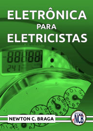 Title: Eletrônica para Eletricistas, Author: Newton C. Braga