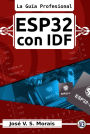 ESP32 con IDF: La Guía Profesional