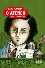 Title: O ateneu, Author: Raul Pompeia