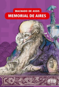 Title: Memorial de Aires, Author: Joaquim Maria Machado de Assis