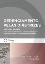 Gerenciamento pelas diretrizes: O que todo membro da alta administração precisa saber para vencer os desafios do novo milênio.