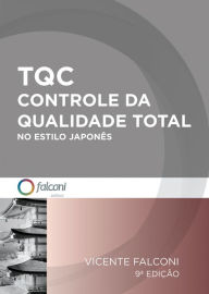 Title: TQC- Controle da Qualidade Total no estilo japonês, Author: Vicente Falconi Campos
