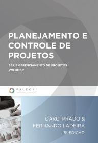 Title: Planejamento e controle de projetos, Author: Darci Prado