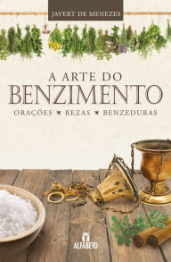 Title: A Arte do Benzimento, Author: Javert Menezes