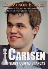 Title: Carlsen Vence com as Brancas, Author: Francisco Garcez Leme