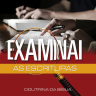 Title: Examinai as Escrituras (Guia do professor): Doutrina da Bíblia, Author: Editora Cristã Evangélica