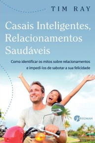 Title: Casais Inteligentes Relacionamentos Saudáveis, Author: Tim Ray