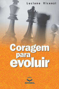 Title: CORAGEM PARA EVOLUIR, Author: LUCIANO VICENZI