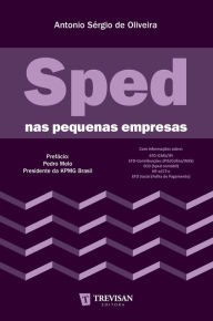 Title: Sped nas pequenas empresas, Author: Antonio Sérgio de Oliveira