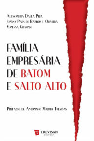 Title: Família Empresária de Batom e Salto Alto, Author: Alessandra DallaPria