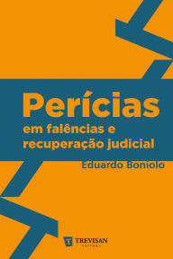 Title: Perícias em falências e recuperação judicial, Author: Eduardo Boniolo