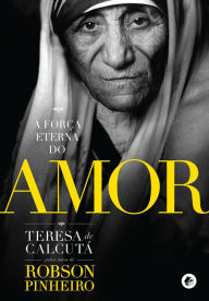 Title: A força eterna do amor, Author: Robson Pinheiro
