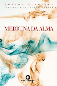 Title: Medicina da alma, Author: Robson Pinheiro