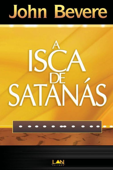 A Isca de Satanas (Devocional)