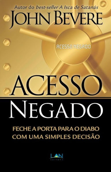 Acesso Negado: Feche a Porta para o Diabo com Uma Simples DecisÃ¯Â¿Â½o