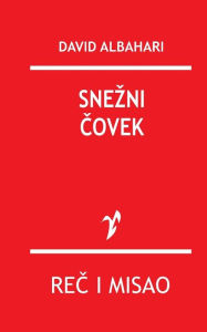 Title: Snezni Covek, Author: David Albahari