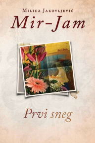 Title: Prvi sneg, Author: Milica Jakovljevic Mir-Jam