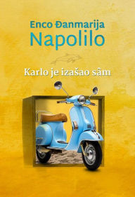 Title: Karlo je izasao sâm, Author: Enco Danmarija Napolilo