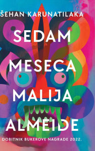 Title: Sedam meseca Malija Almeide, Author: Sehan Karunatilaka