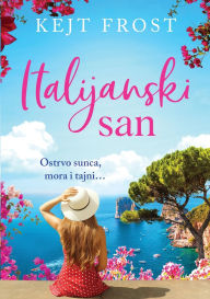 Title: Italijanski san, Author: Kejt Frost