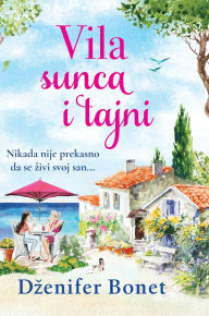 Title: Vila sunca i tajni, Author: Dzenifer Bonet