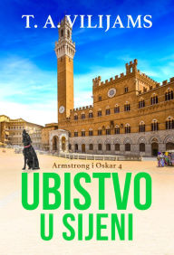 Title: Ubistvo u Sijeni, Author: T. A. Vilijams