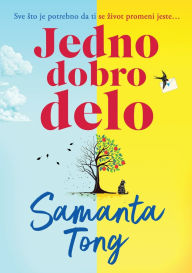Title: Jedno dobro delo, Author: Samanta Tong