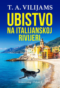 Title: Ubistvo na Italijanskoj rivijeri, Author: T. A. Vilijams